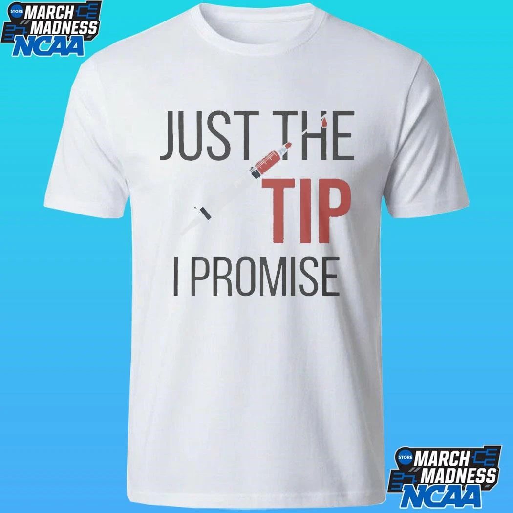 Nurse’s Just The Tip I Promise Shirt