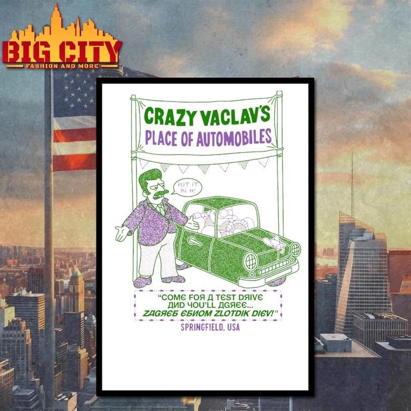 Crazy Vaclav’s Automobiles Put It In H Shirt