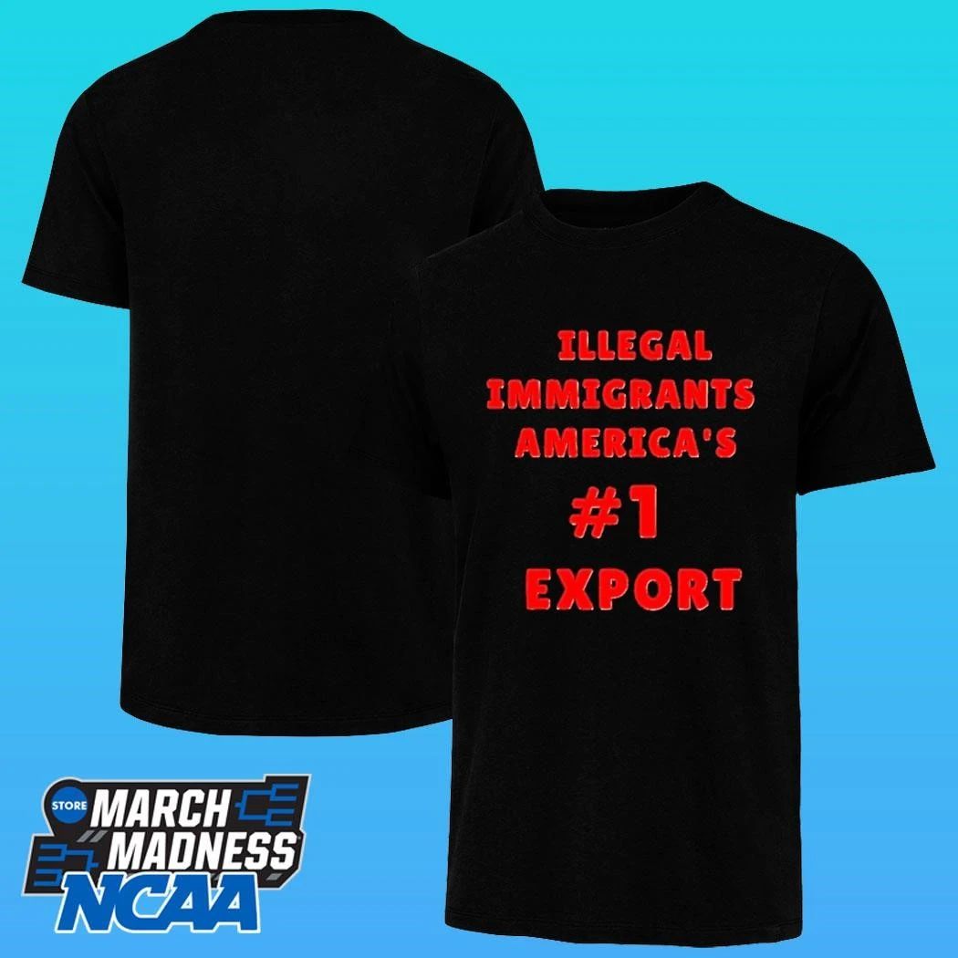 Illegal Immigrants Americas 1 Export Shirt