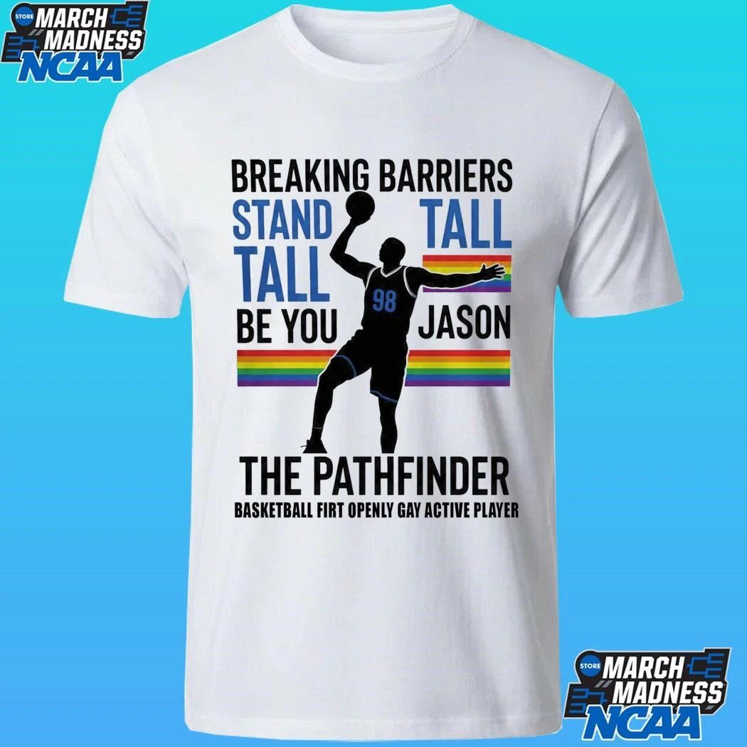 Jason 98 The Pathfinder Breaking Barriers Stand Tall Be You Basketball First Openly Gay Active Player Shirt