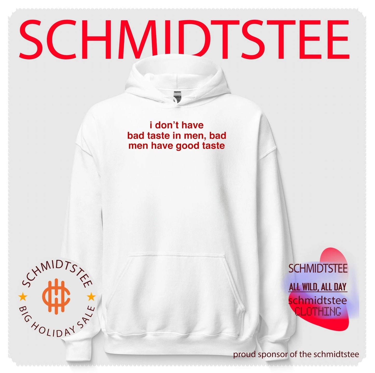 I don’t have bad taste in men bad men have good taste shirt