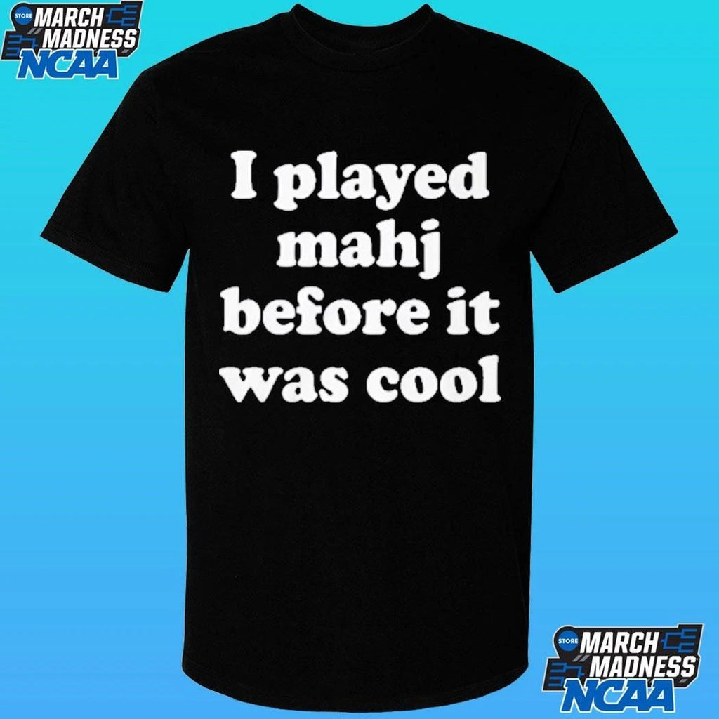 I Played Mahjong Before It Was Cool Shirt
