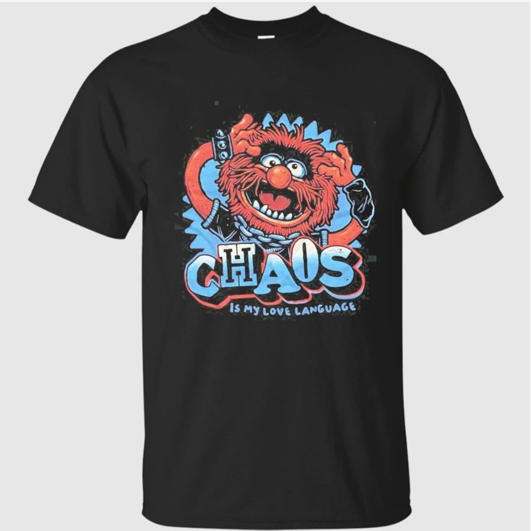 Chaos Is My Love Language Muppets Animal Drummer Funny Shirt