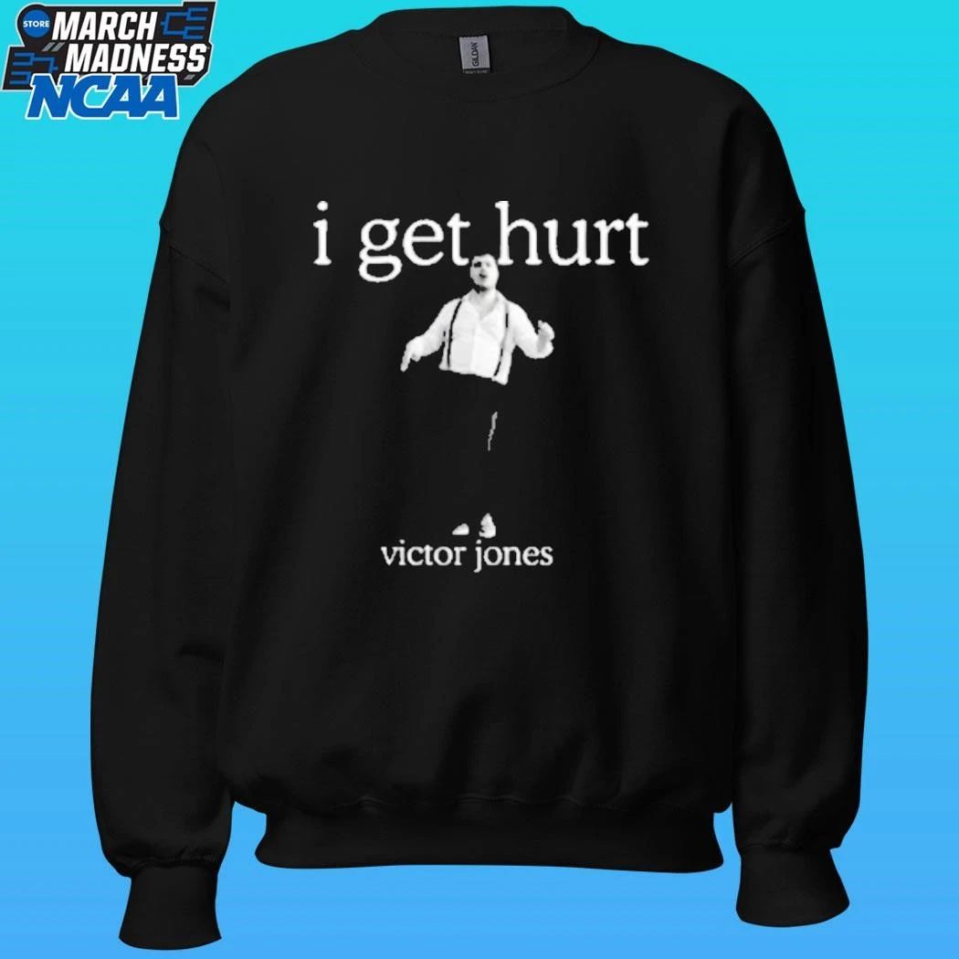 Victor Jones I Get Hurt Shirt