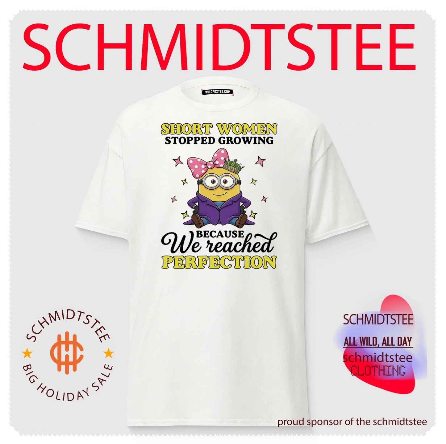 Short women stopped growing because we reached perfection Minion shirt