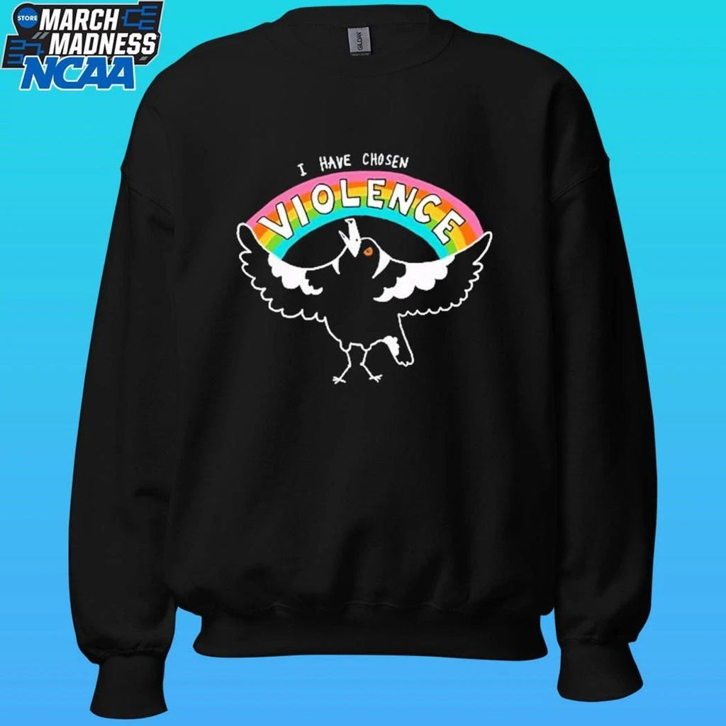 I Have Chosen Violence Shirt