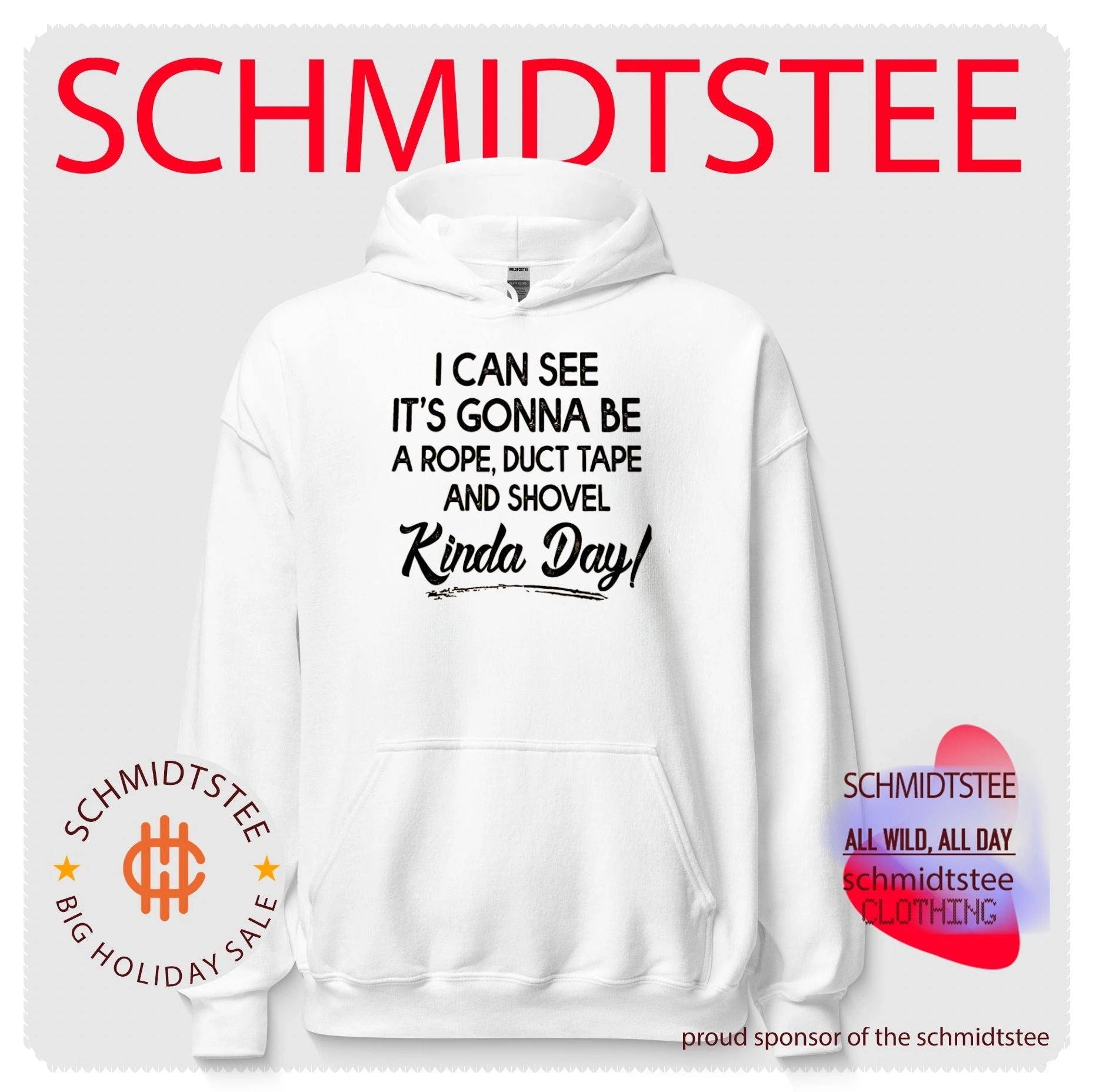 I can see it’s gonna be a rope duct tape and shovel kind day simple shirt