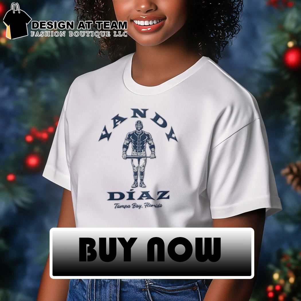 Yandy Díaz Strong Hitter Tampa Bay Rays Florida shirt
