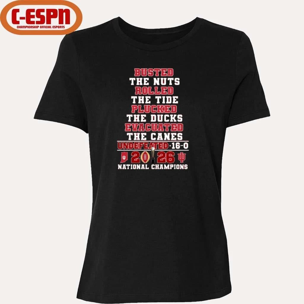 Indiana Hoosiers Busted The Nuts Rolled The Tide Cooked The Ducks Evacuated The Canes National Champions Undefeated 16-0 Shirt