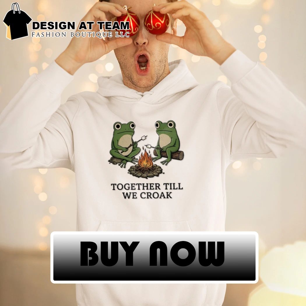Camping Frog Friends Funny together till we croak shirt