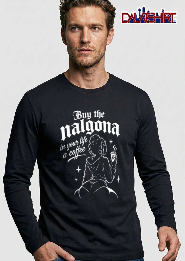 Buy The Nalgona In Your Life A Coffee woman holding cup silhouette shirt