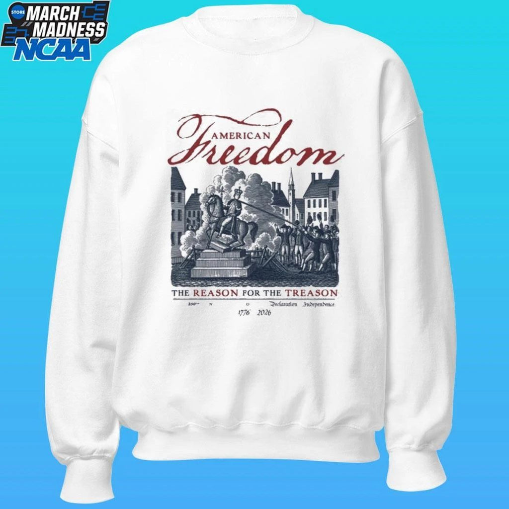 American Freedom The Reason For The Treason Shirt