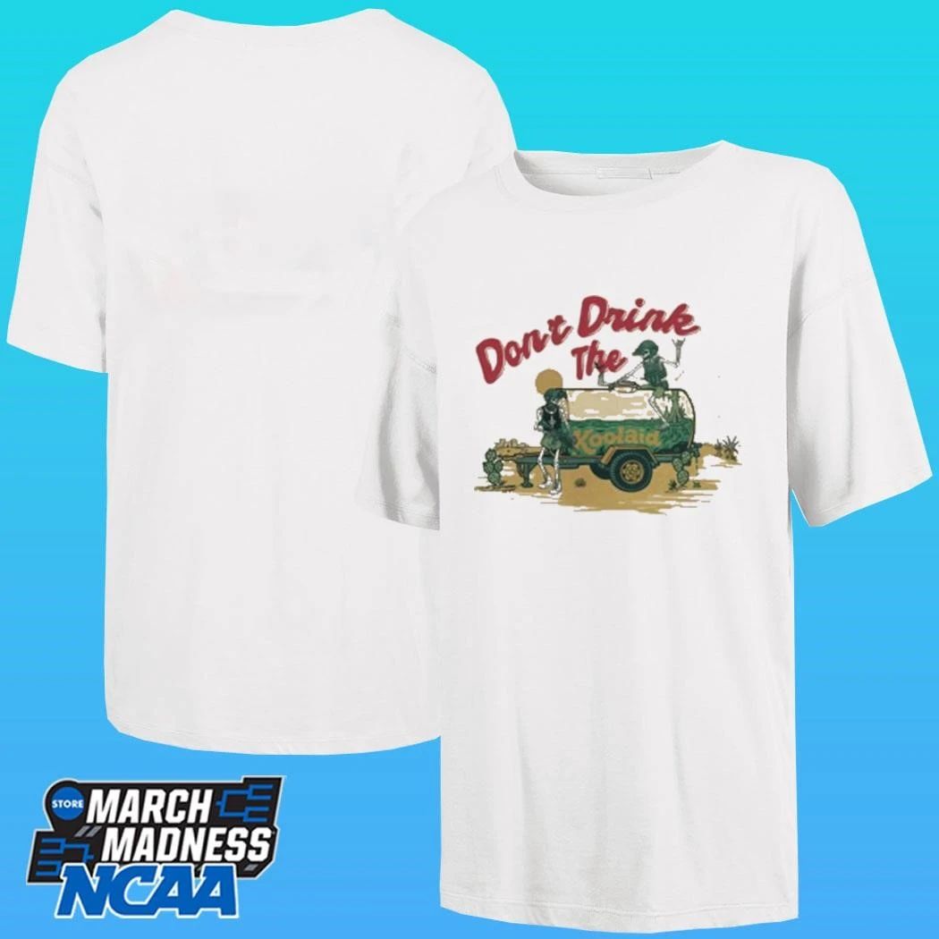 Don’t Drink The Koolaid Shirt