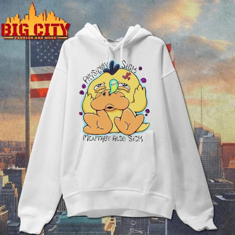 Psyduck Nausea Meme Physically Sick Mentally Also Sick Anime Parody T Shirt