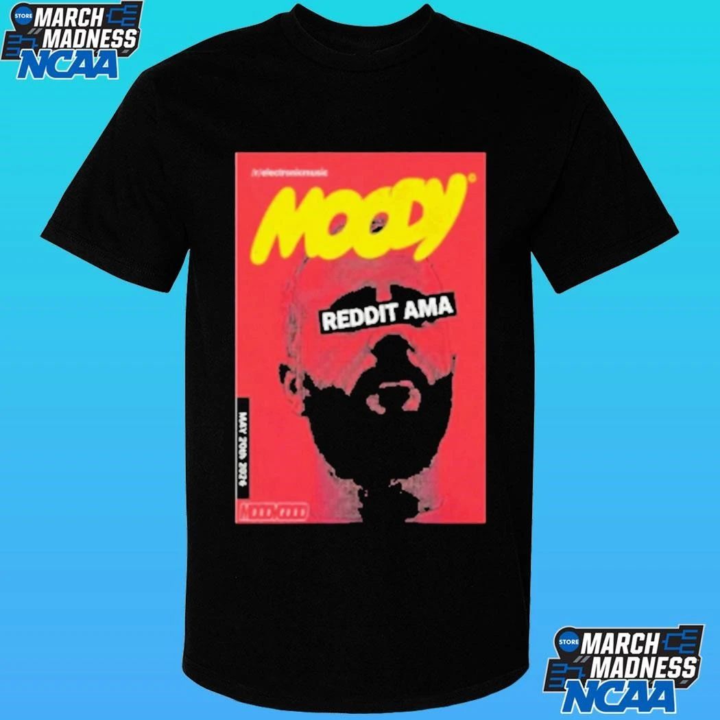 Moody Good On Reddit Ama Show May 20 2026 Poster Shirt