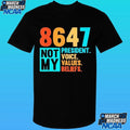 Pink 8647 Not My President Voice Values Beliefs Shirt