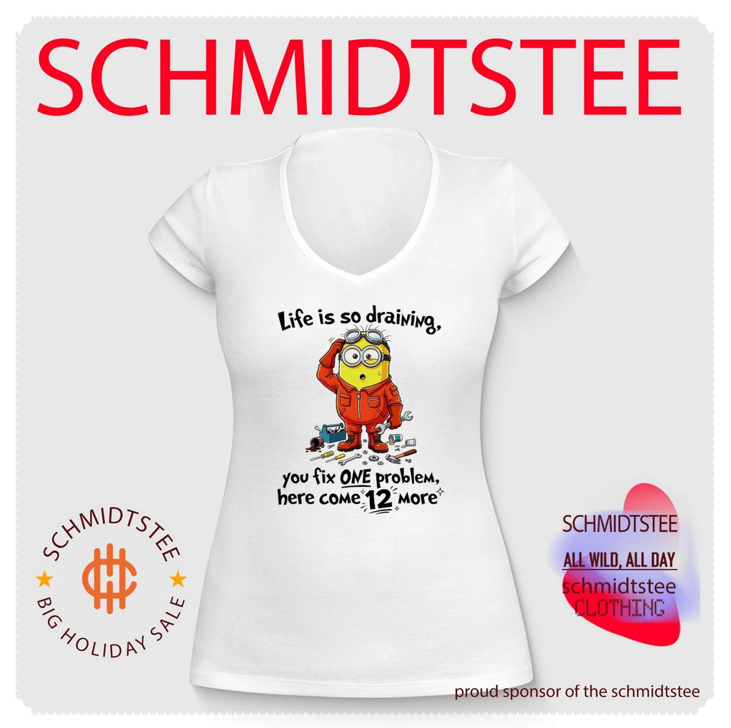 Life is so draining you fix one problem funny Minion shirt
