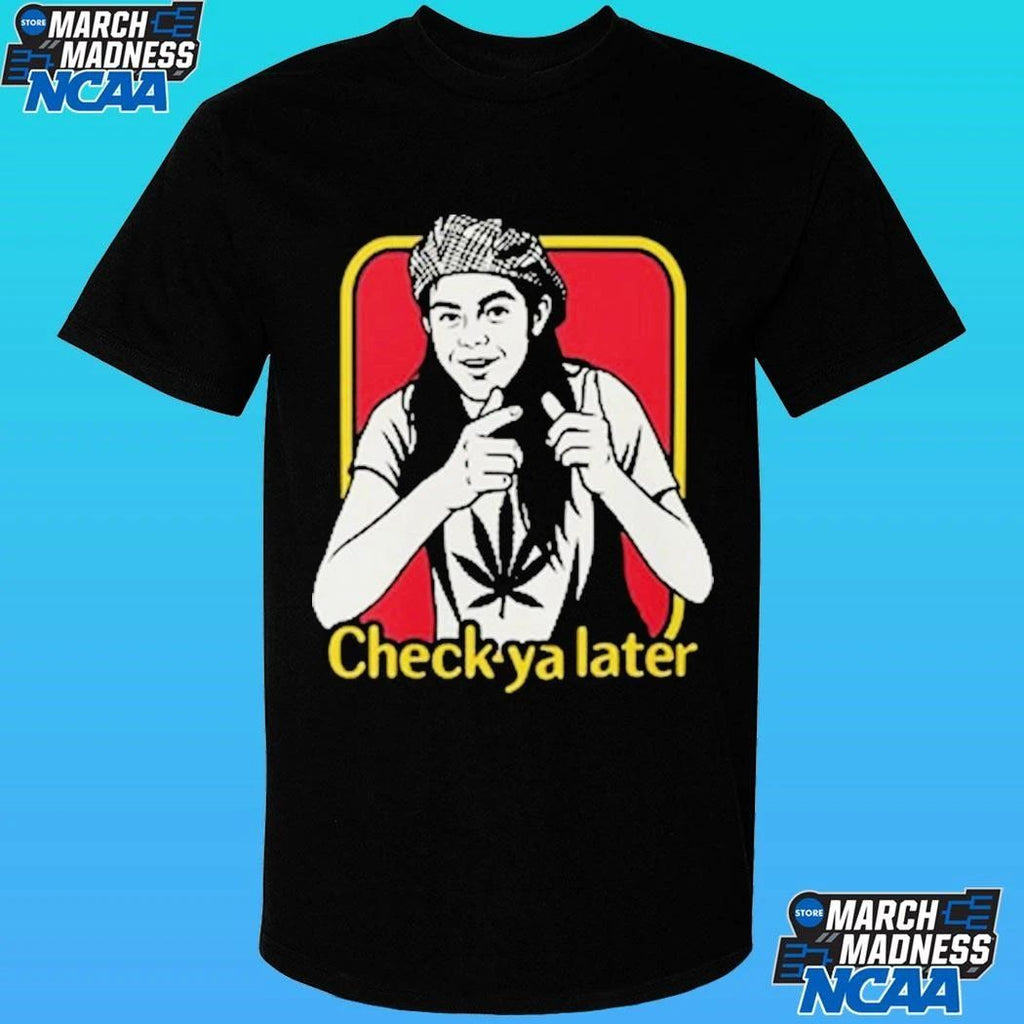 Check Ya Later Slater Dazed And Confused Shirt