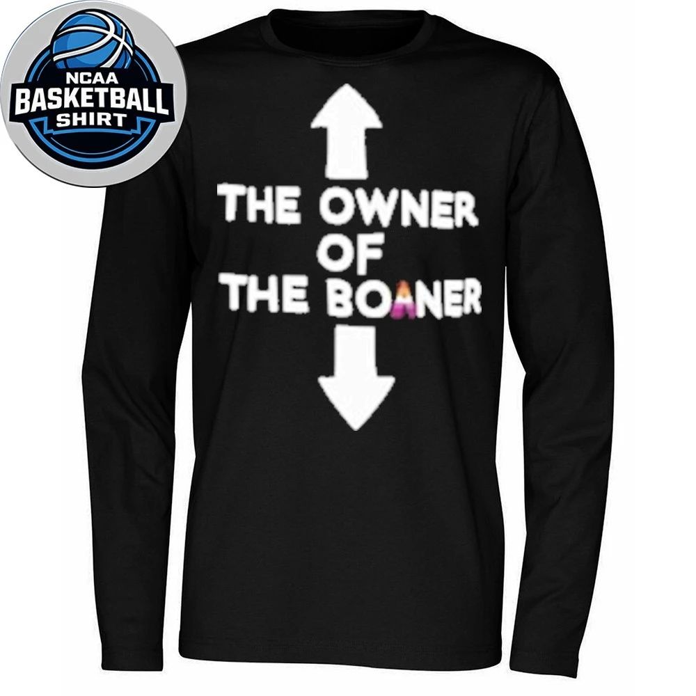 The Owner Of The Boaner Shirt