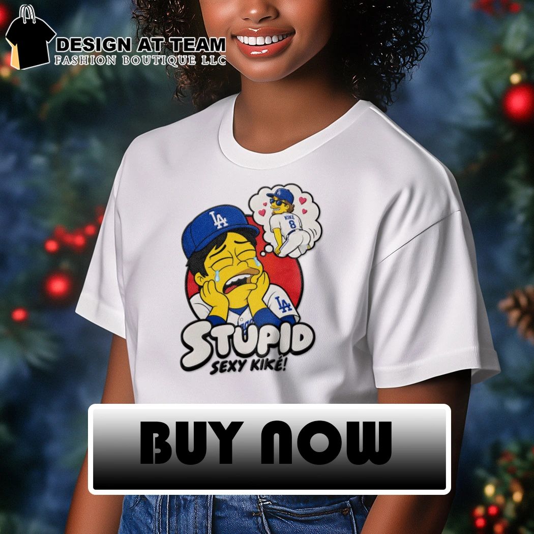 Stupid Sexy Kiké Los Angeles Dodgers Baseball shirt
