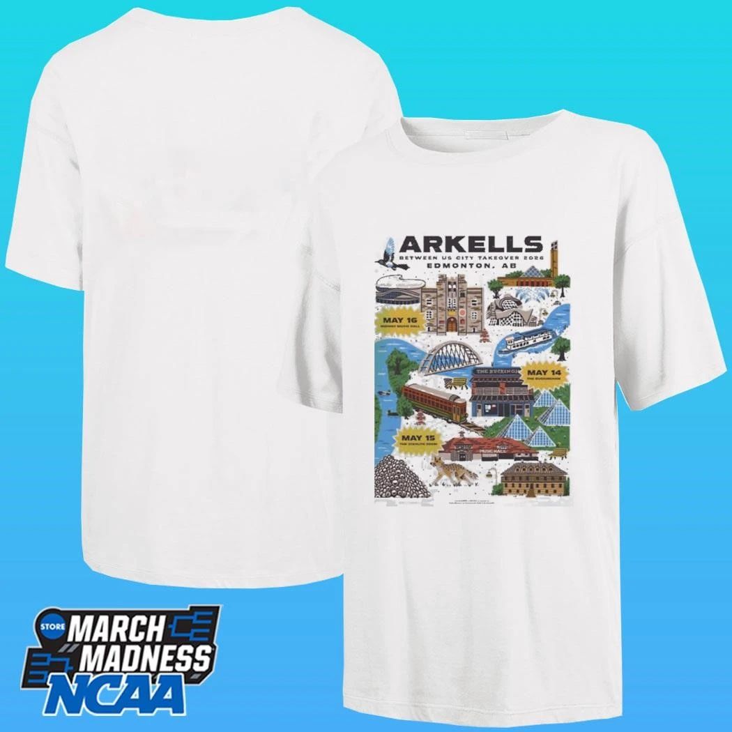 Arkells Edmonton Ab Canada 2026 City Take Over Tour Poster On May 14 15 And 16 2026 Shirt