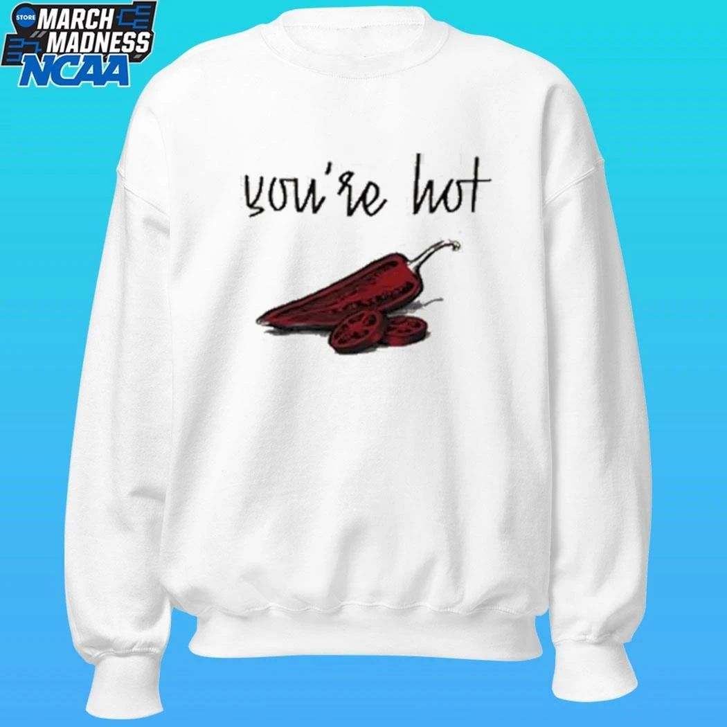 Chili You’re Hot Shirt