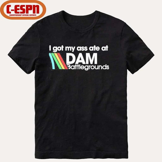 I Got My Ass Ate At DAM Battlegrounds Arc Raiders Shirt