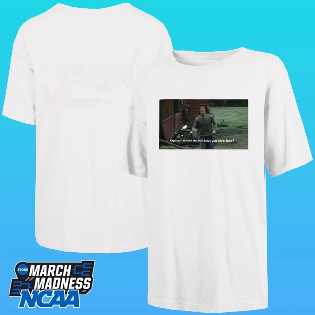Connore Where The Hell I Have You Been Loca Shirt