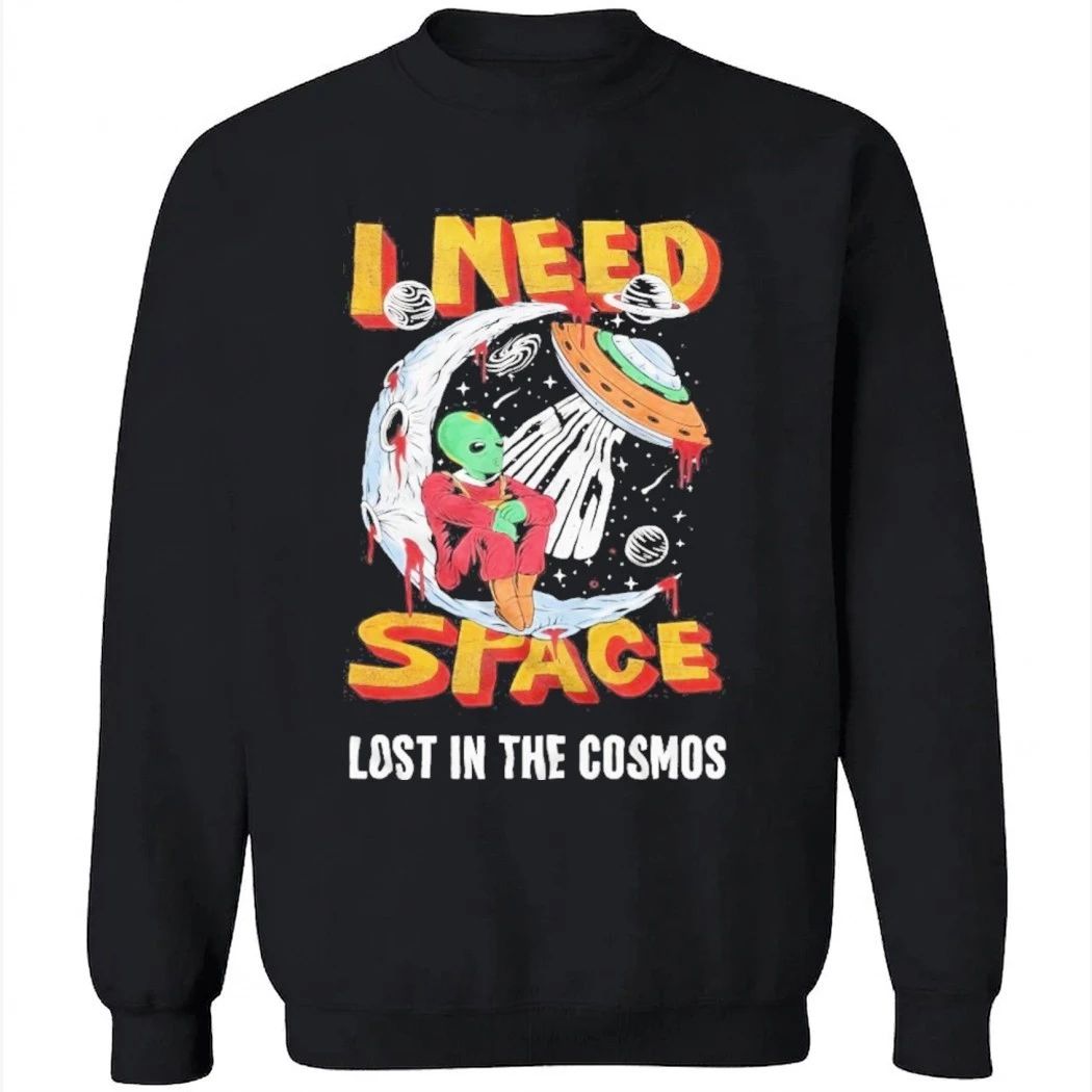Alien I Need Space Lost In The Cosmos Funny Extraterrestrial Shirt
