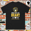 Money Can’t Buy Heart Milwaukee Brewers Baseball shirt
