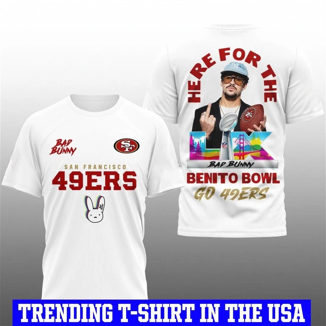 SF 49ers Here For The Benito Bowl Go 49ers Shirt