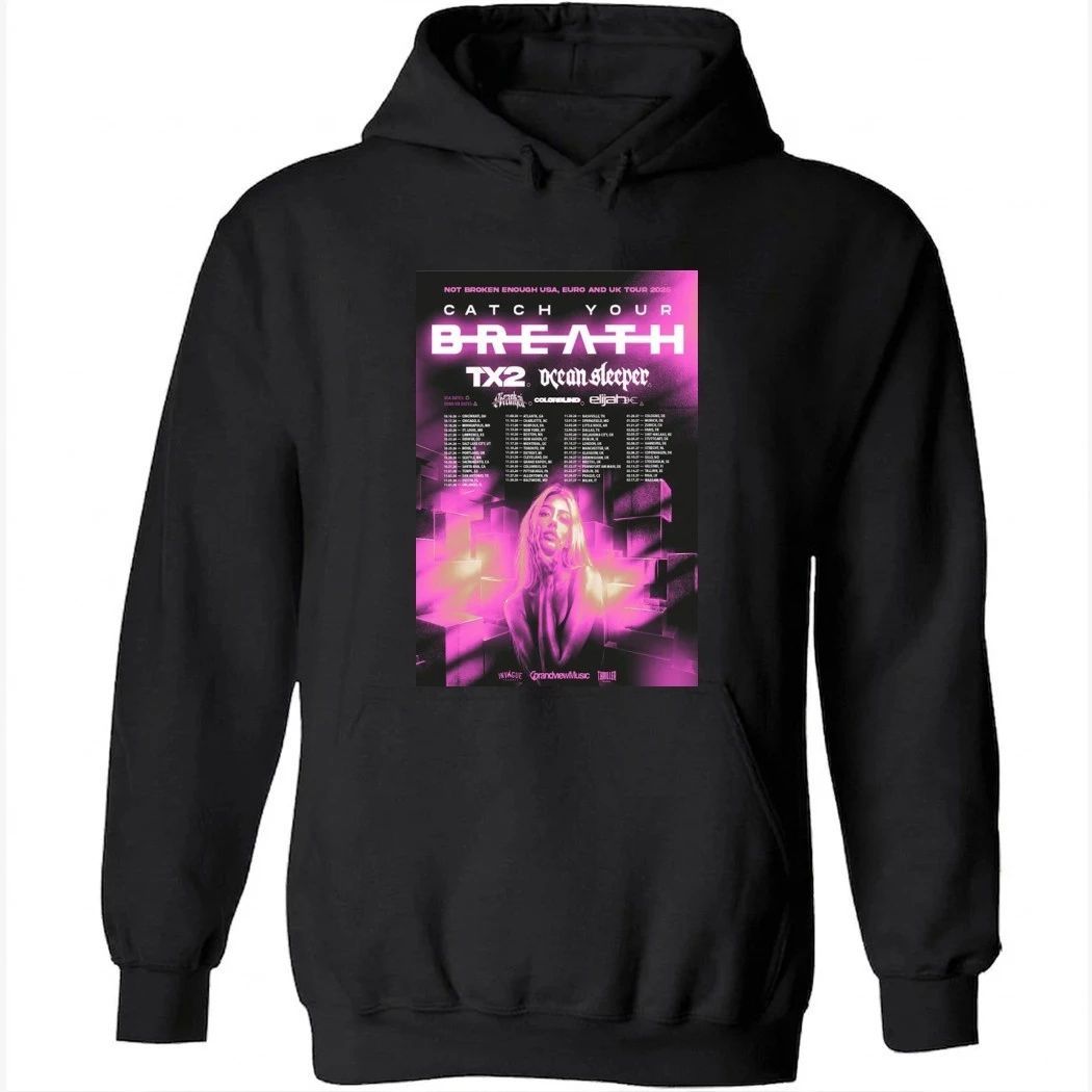 Catch Your Breath Not Broken Enough Tour 2026 Poster Shirt