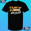 It’s Just A Movie Way Of Life Shirt