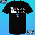 Pbs Viewers Like Me Shirt