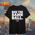 Philadelphia Baseball Run The Damn Ball Graphic Shirt
