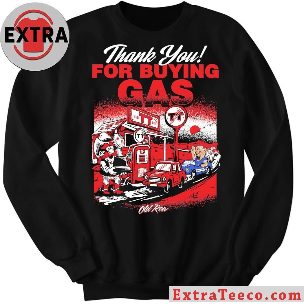 Thank You For Buying Gas Old Row Shirt