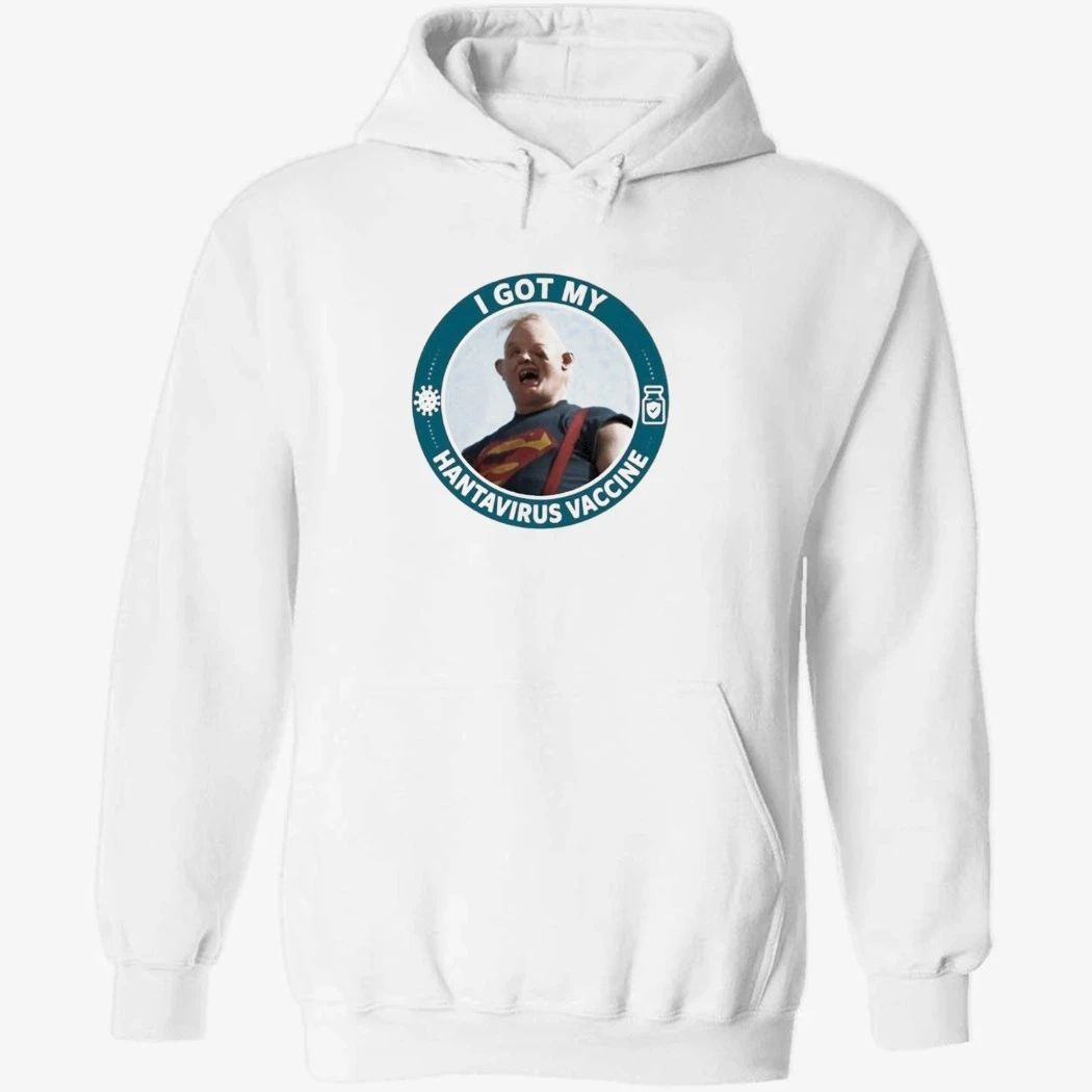 I Got My Hantavirus Vaccine Sloth The Goonies Shirt