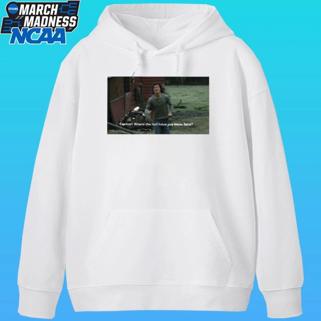 Connore Where The Hell I Have You Been Loca Shirt