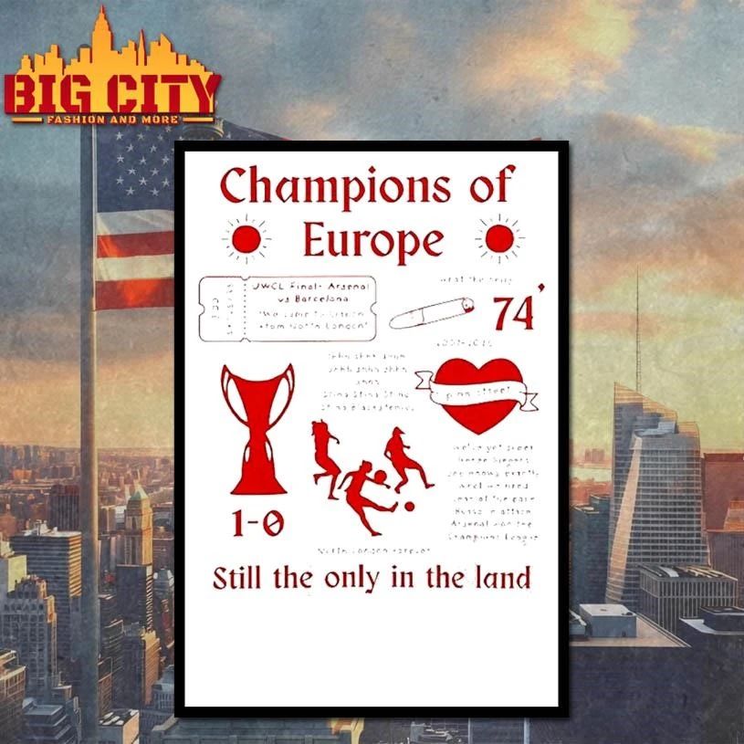 Arsenal Fc European Champions Champions Of Europe Still The Only In The Land Shirt
