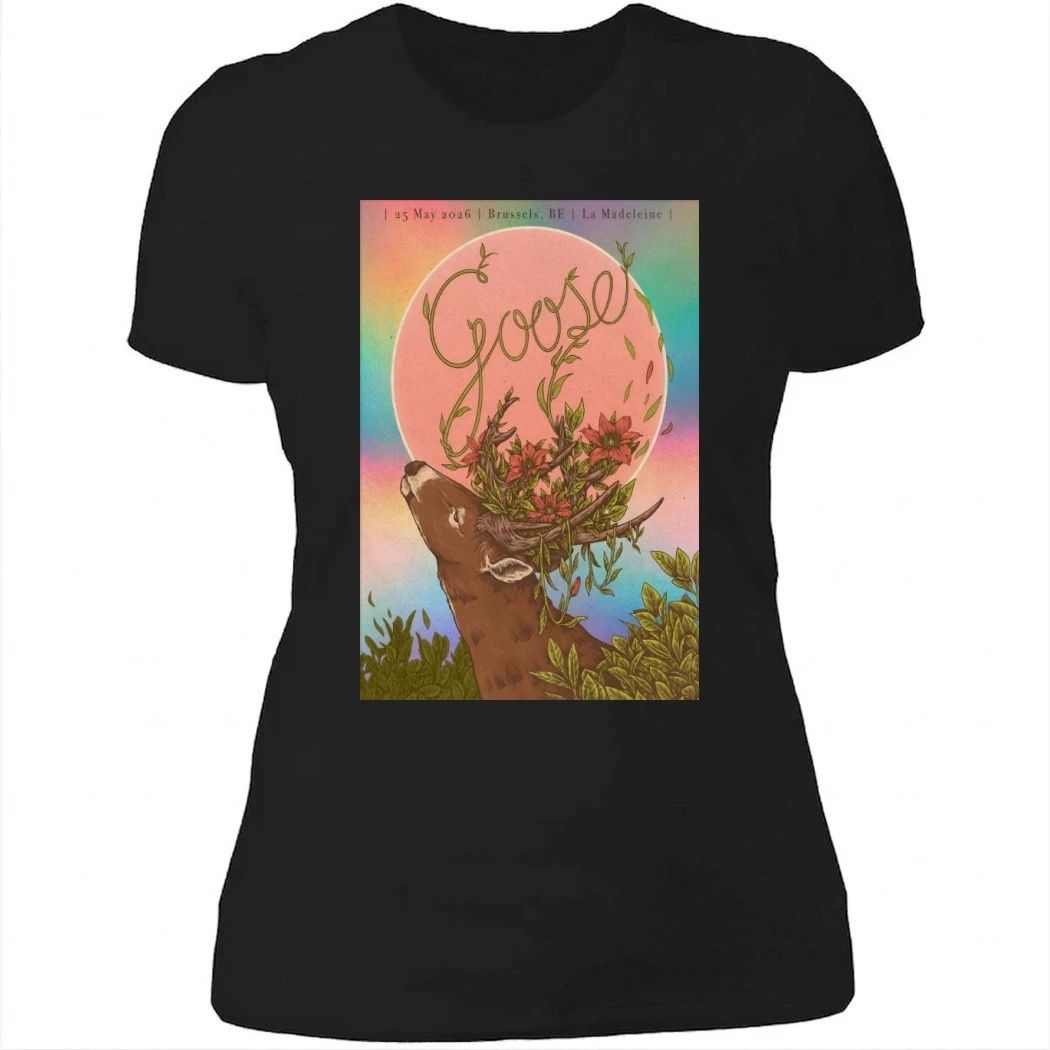 Goose In Brussels BE On May 25 2026 Poster Shirt