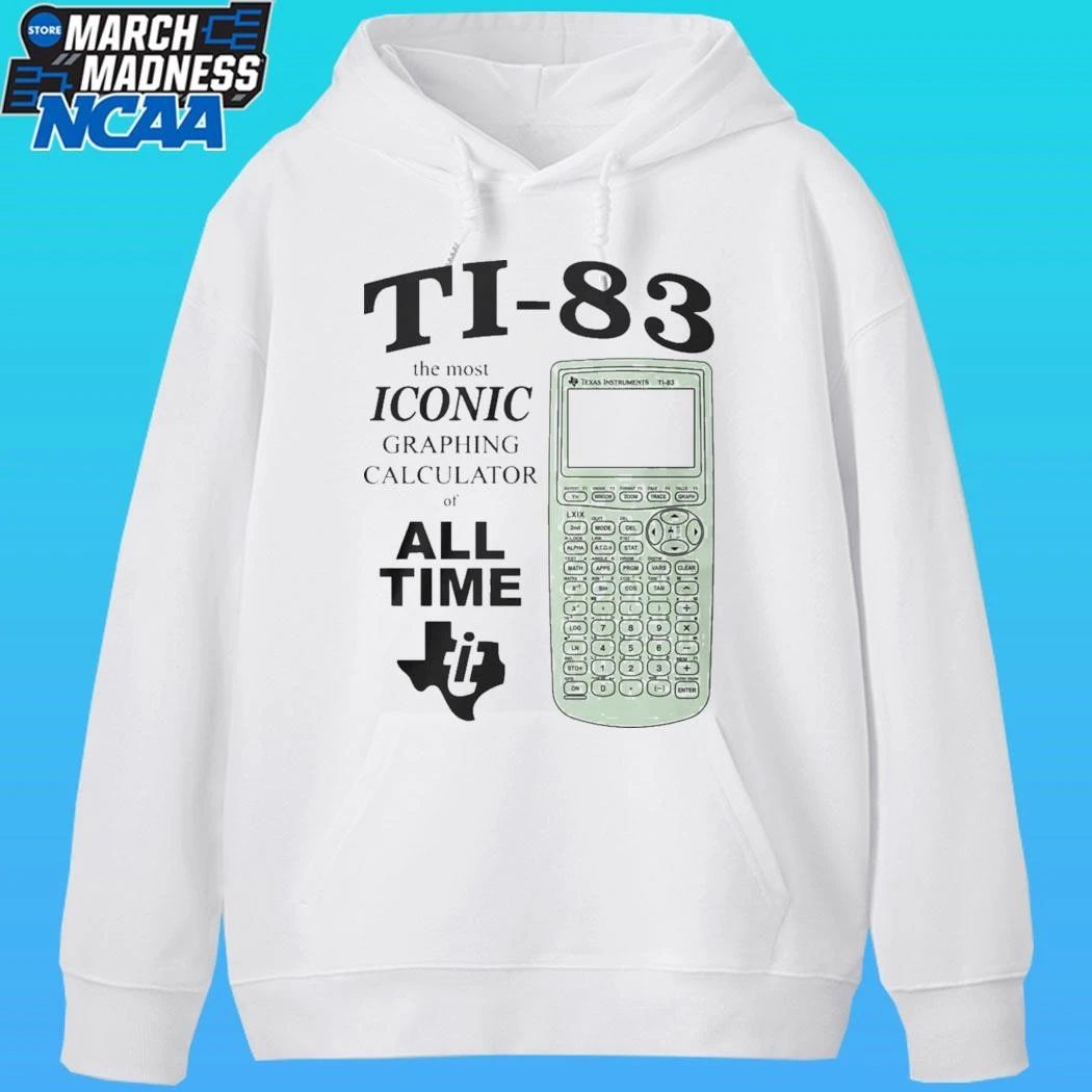 Ti 83 The Most Iconic Graphing Calculator Of All Time Shirt