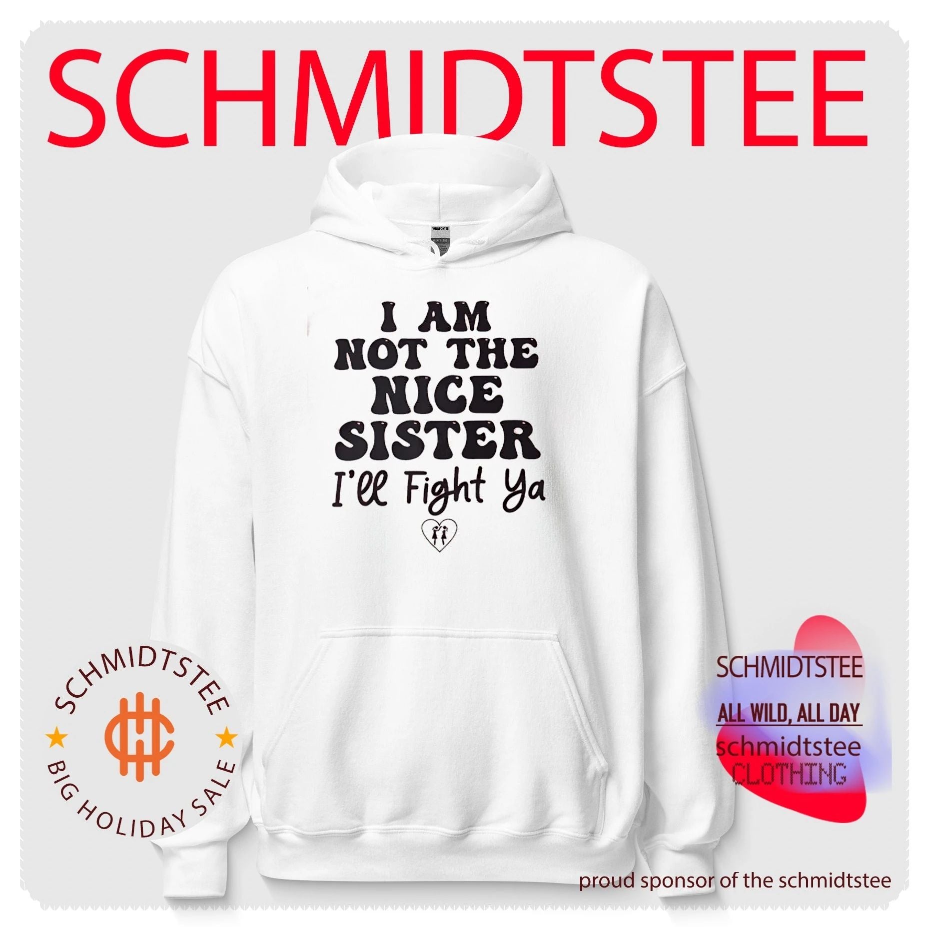 I am not the nice sister I’ll fight ya simple text shirt