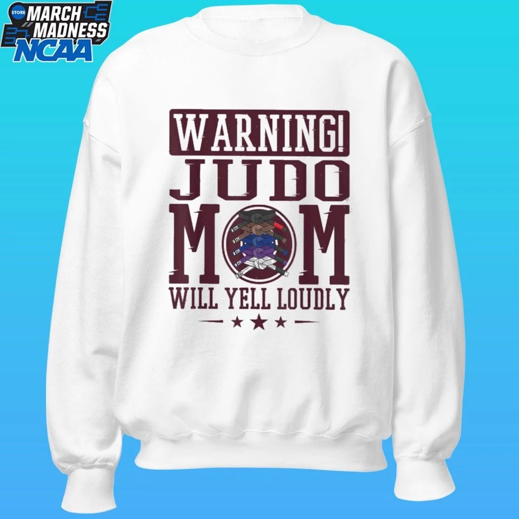 Warning Judo Mom Will Yell Loudly Martial Arts Shirt