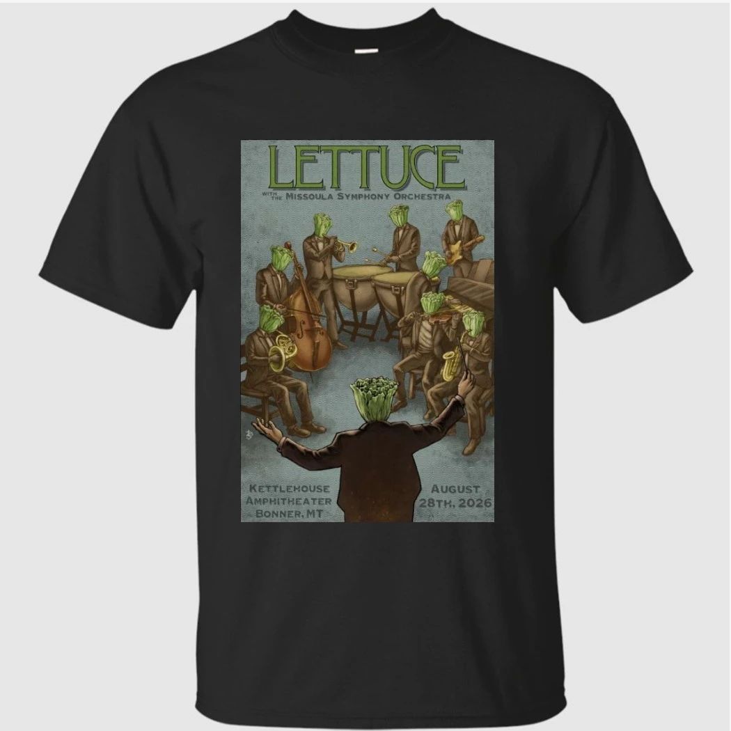 Lettuce 8-28-2026 Bonner MT Poster Shirt