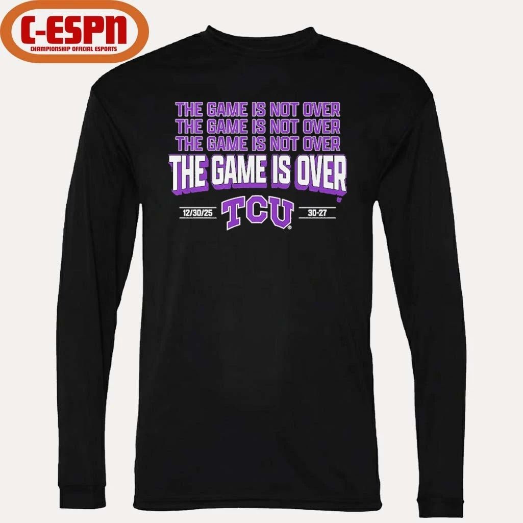 TCU Football The Game Is Over Valero Alamo Bowl Shirt