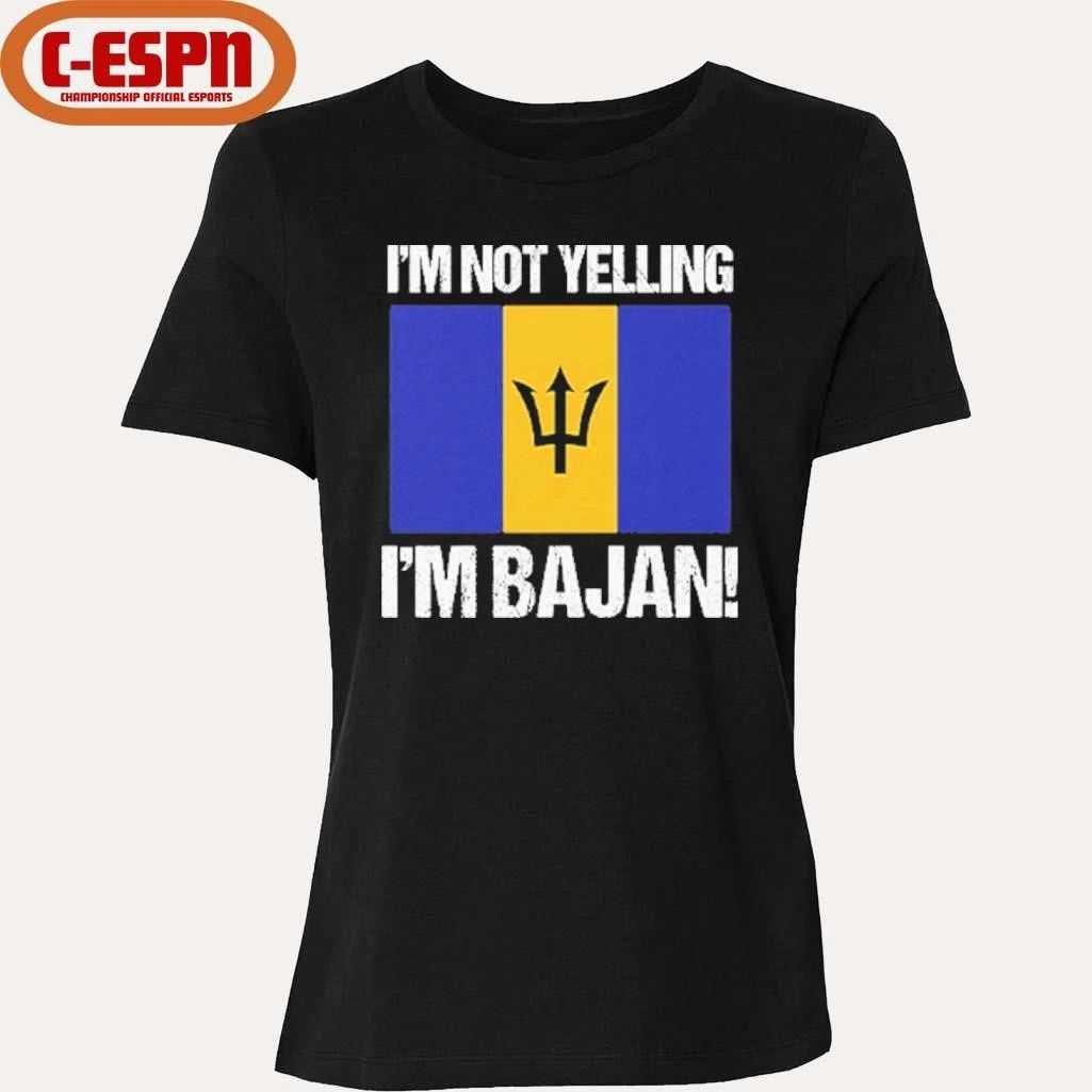 I’m Not Yelling I’m Bajan Shirt