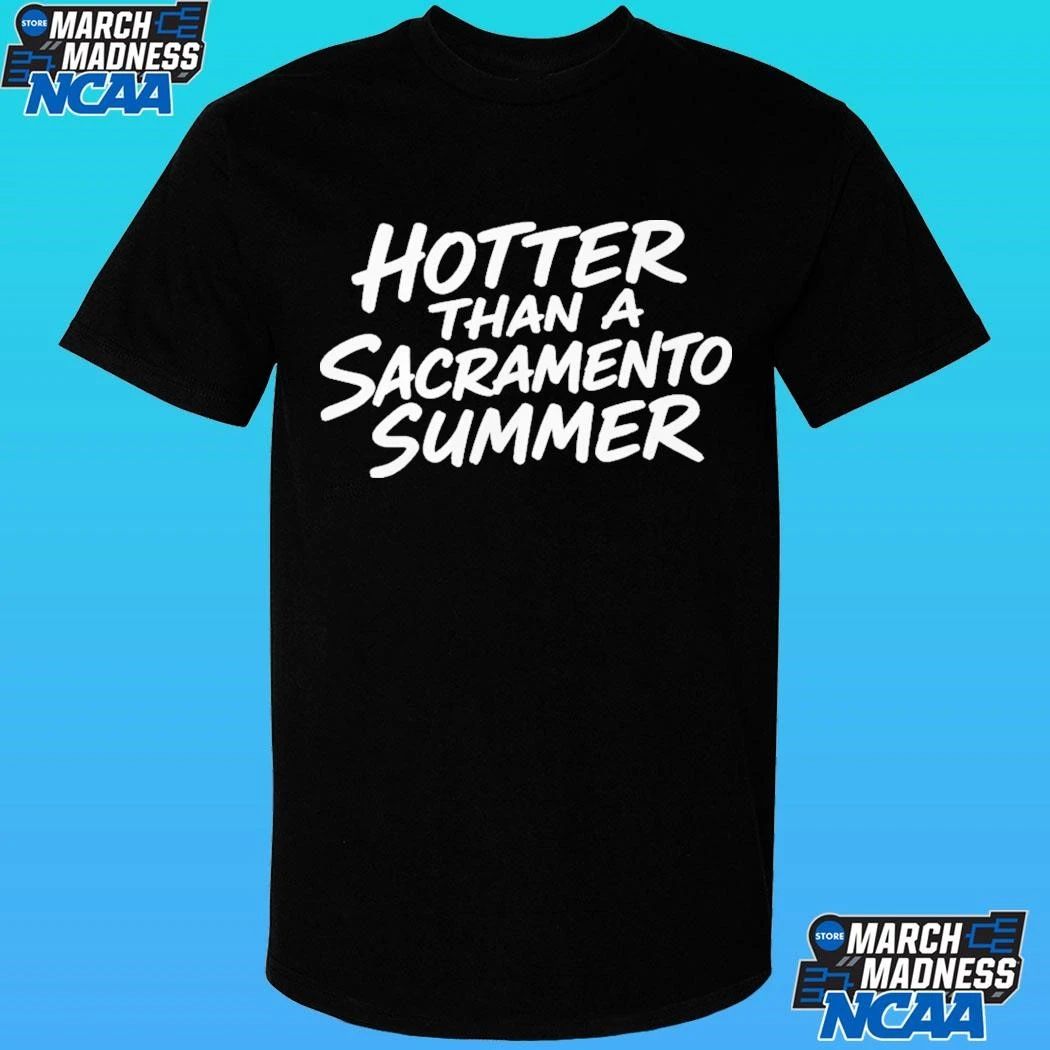 Hotter Than A Sacrameneto Summer Shirt