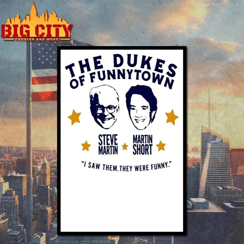 The Dukes of Funnytown Steve Martin Martin Short Shirt