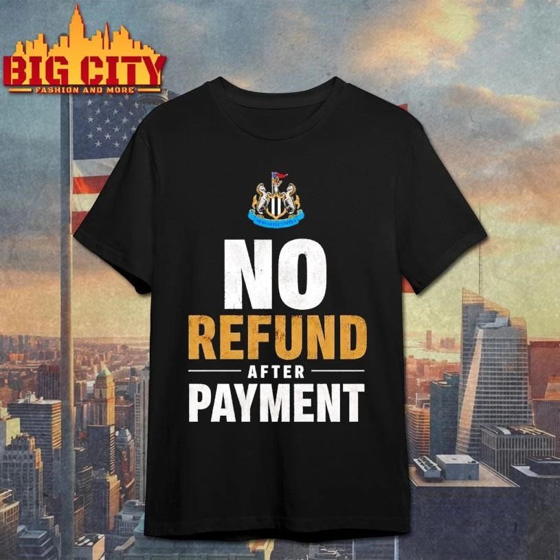 Newcastle United No Refund After Payment Football Shirt