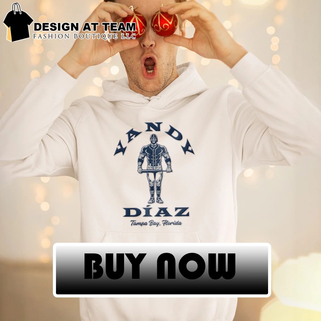 Yandy Díaz Strong Hitter Tampa Bay Rays Florida shirt